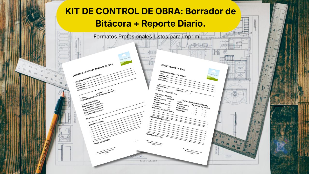 KIT DE CONTROL DE OBRA: Borrador de Bitácora + Reporte Diario.