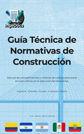 Guía Técnica de Normativas de Construcción (Argentina • Colombia • Ecuador • El Salvador • México)